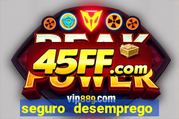seguro desemprego cai que horas